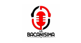 La Bacanisima Radio