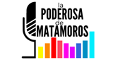 La Poderosa De Matamoros