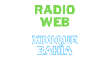 Radio Web Xixique Bahia